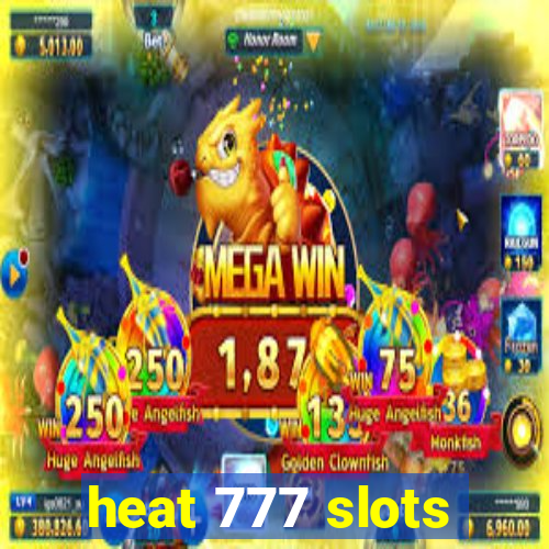 heat 777 slots